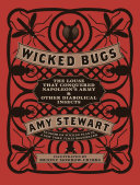 Wicked bugs : the louse that conquered Napoleon's army & other diabolical insects /