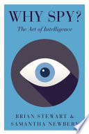 Why spy? : the art of intelligence /
