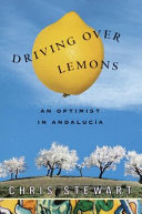 Driving over lemons : an optimist in Andalucía /