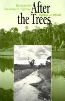 After the trees : living on the Transamazon Highway /