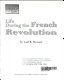 Life during the French Revolution /