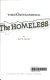 The homeless /