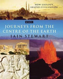 Journeys from the centre of the Earth /