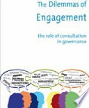 Dilemmas of engagement : the role of consultation in governance /