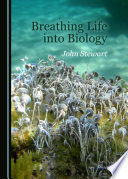 Breathing life into biology /