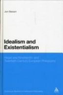 Idealism and existentialism : Hegel and nineteenth- and twentieth-century philosophy /