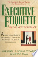 Executive etiquette in the new workplace /