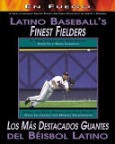 Latino baseball's finest fielders /
