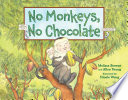 No monkeys, no chocolate /