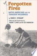 Forgotten fires : Native Americans and the transient wilderness /
