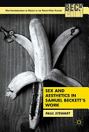 Sex and aesthetics in Samuel Beckett's work /