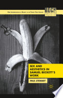 Sex and Aesthetics in Samuel Beckett's Work /