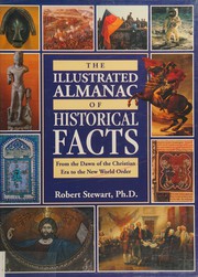 The illustrated almanac of historical facts : from the dawn of the Christian era to the new world order /