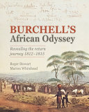 Burchell's African Odyssey : revealing the return journey 1812-1815 /