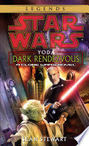 Star wars : Yoda : dark rendezvous /