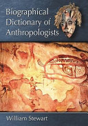 Biographical dictionary of anthropologists /