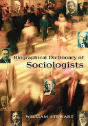 Biographical dictionary of sociologists /