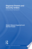 Regional powers and security orders : a theoretical framework /