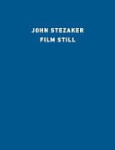 John Stezaker : film still : collages since 1979 /