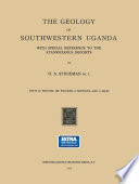 The geology of southwestern Uganda : with special reference to the stanniferous deposits /