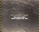 The Great War seen from the air : in Flanders fields, 1914-1918 /