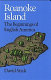 Roanoke Island, the beginnings of English America /