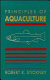 Principles of aquaculture /