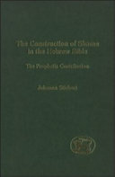 The construction of shame in the Hebrew Bible : the prophetic contribution /