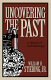 Uncovering the past : a history of archaeology /