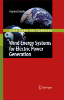 Wind energy systems for electric power generation /