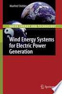 Wind energy systems for electric power generation /