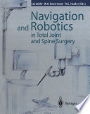 Navigation and Robotics in Total Joint and Spine Surgery /