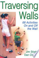 Traversing walls : 68 activities on and off the wall /