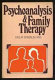 Psychoanalysis and family therapy : toward an integration /