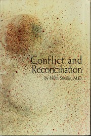 Conflict and reconciliation ; a study in human relations and schizophrenia.