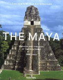 The Maya : palaces and pyramids of the rainforest /