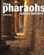 The pharaohs, master-builders /