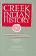 Creek Indian history : a historical narrative of the genealogy, traditions, and downfall of the Ispocoga or Creek Indian tribe of indians /