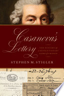 Casanova's lottery : the history of a revolutionary game of chance /