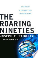 The roaring nineties : a new history of the world's most prosperous decade /