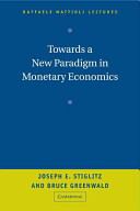 Towards a new paradigm in monetary economics /