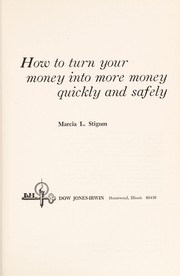 How to turn your money into more money quickly and safely /