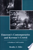 Emerson's contemporaries and Kerouac's crowd : a problem of self-location /