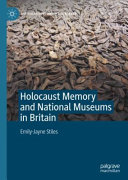 Holocaust memory and national museums in Britain /