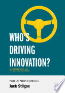 Who's Driving Innovation? : New Technologies and the Collaborative State /