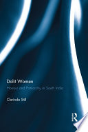 Dalit women : honour and patriarchy in south India /