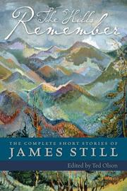 The hills remember : the complete short stories of James Still /