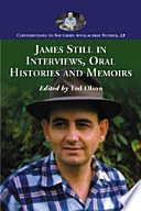 James Still in interviews, oral histories and memoirs /