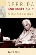 Derrida and hospitality : theory and practice /