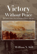 Victory without peace : the United States Navy in European waters, 1919-1924 /